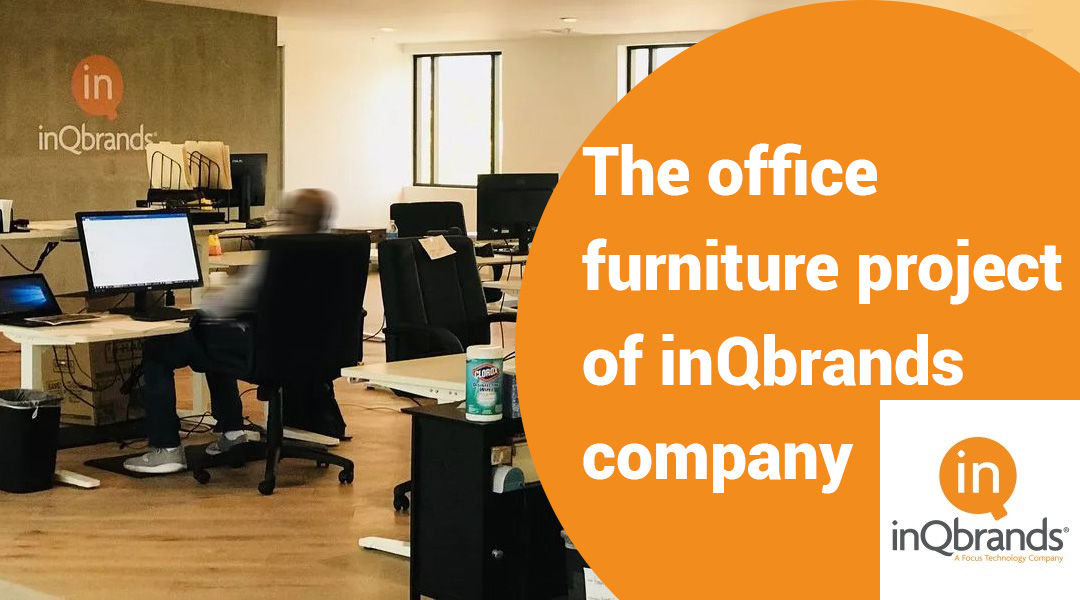 The office furniture project of inQbrands company