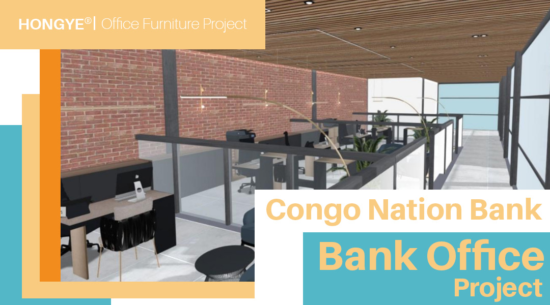 Provide The Best Office Furniture Design Solution for The Congo Bank